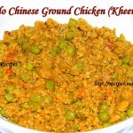 Indo Chinese Ground Chicken (Kheema)