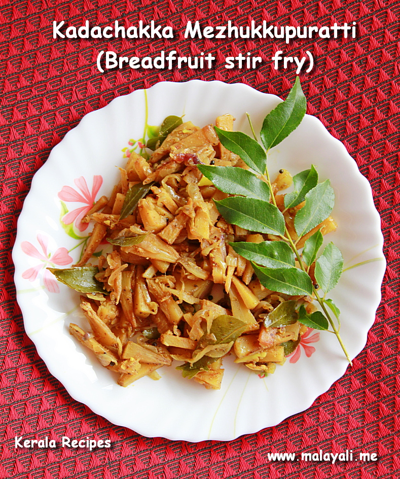 Kadachakka Mezhukkupuratti (Breadfruit Stir fry)